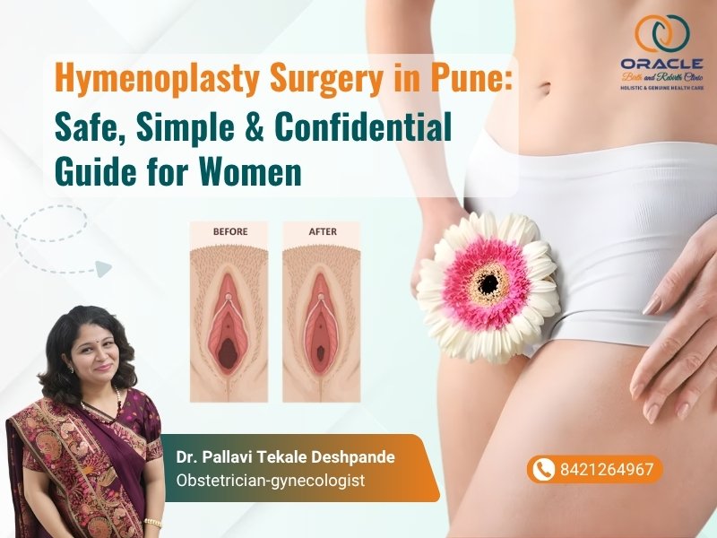 Hymenoplasty Surgery in Pune safe and confidential procedure explained by Best Hymenoplasty Doctors In Pune
