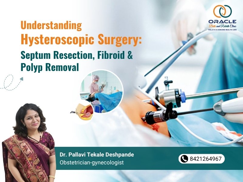 Best hysteroscopic treatment in Pune for fibroid, polyp, and uterine septum removal by Dr. Pallavi Tekale Deshpande